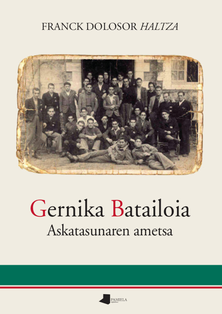 Gernika Batailoia. Askatasunaren ametsa