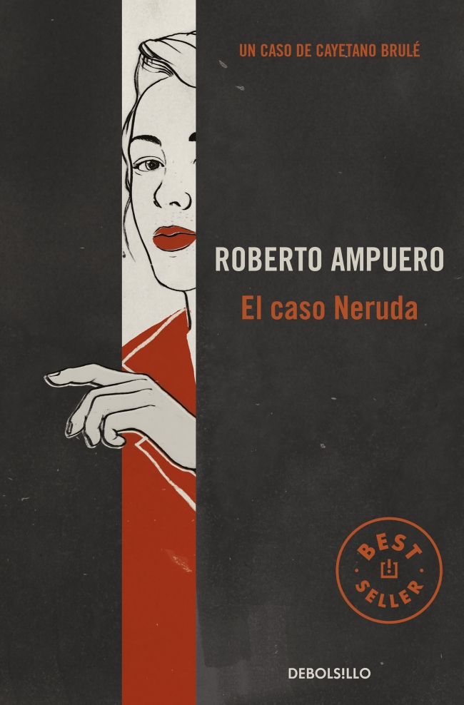 El caso Neruda (Detective Cayetano Brulé 6) El caso Neruda (Detective Cayetano Brulé 6)
