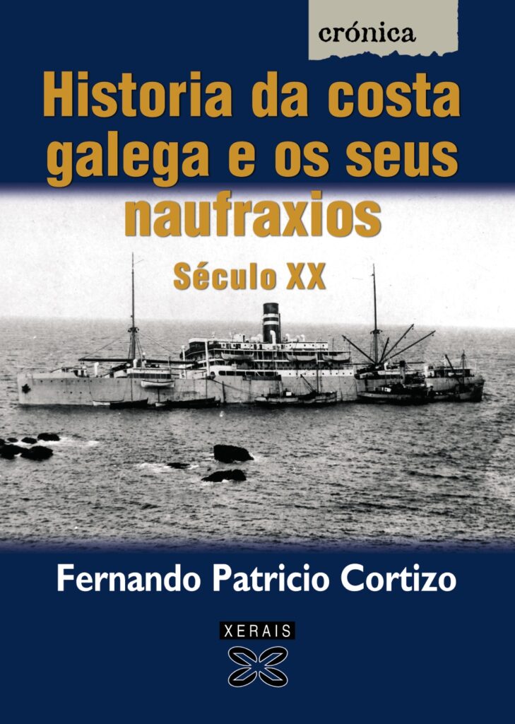 Historia da costa galega e os seus naufraxios. Século XX