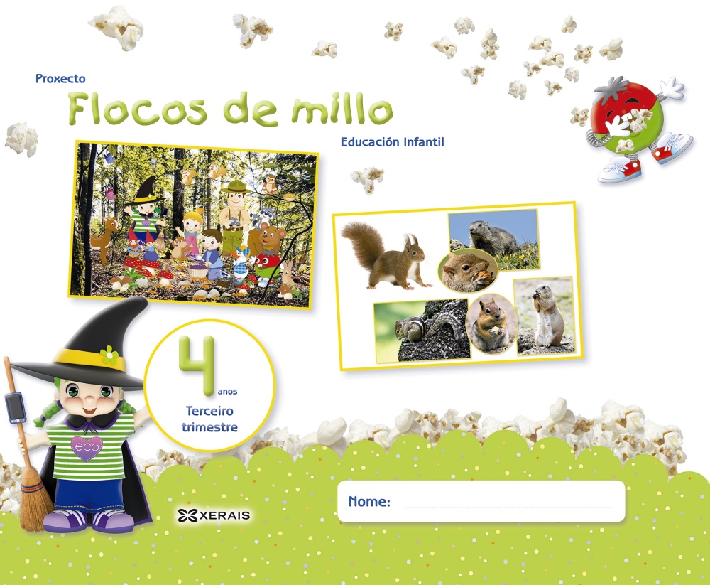 Flocos de millo 4 anos. Terceiro Trimestre Flocos de millo 4 anos. Terceiro Trimestre