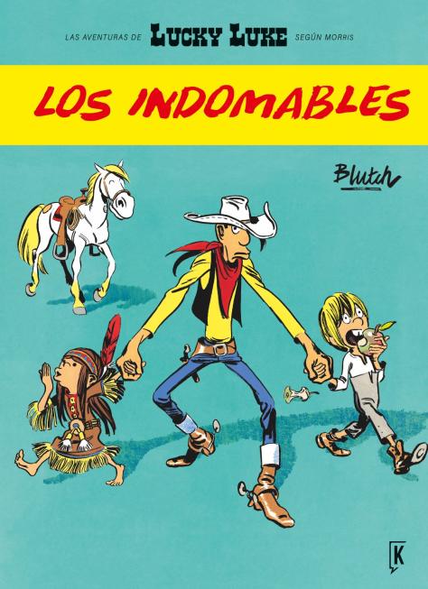 Lucky Luke. Los indomables Lucky Luke. Los indomables