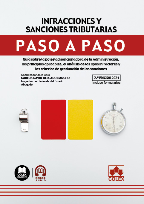 Infracciones y sanciones tributarias. Paso a paso (2.ª EDICIÓN 2024) Infracciones y sanciones tributarias. Paso a paso (2.ª EDICIÓN 2024)