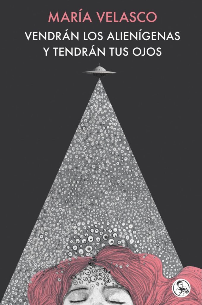 Vendrán los alienígenas y tendrán tus ojos