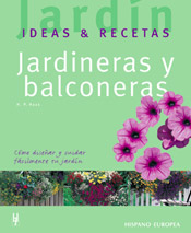 Jardineras y balconeras (Jardín: ideas & recetas)