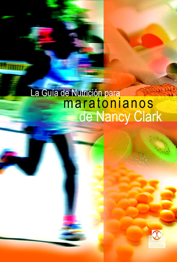 Guía de nutrición para maratonianos de Nancy Clark, La