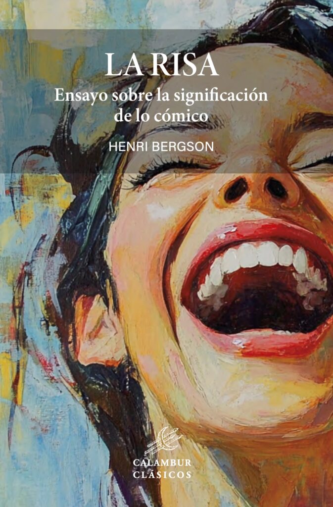 La risa: ensayo sobre la significación de lo cómico La risa: ensayo sobre la significación de lo cómico