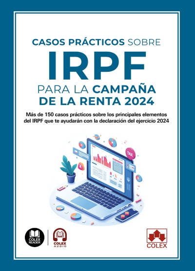 Casos prácticos sobre IRPF para la Campaña de la Renta 2024 Casos prácticos sobre IRPF para la Campaña de la Renta 2024