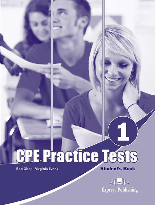 PRACTICE TESTS FOR THE  CPE 1 STUDENT'S BOOK