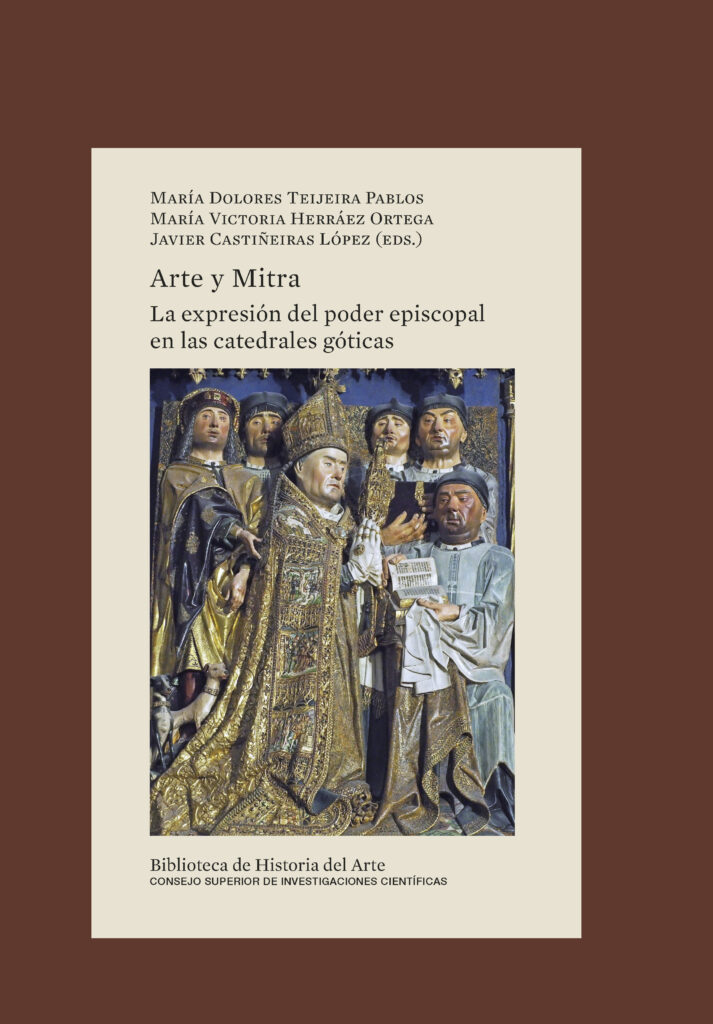 Arte y mitra : la expresión del poder episcopal en las catedrales góticas