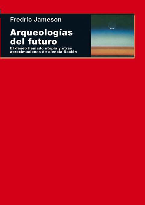 Arqueologías del futuro Arqueologías del futuro