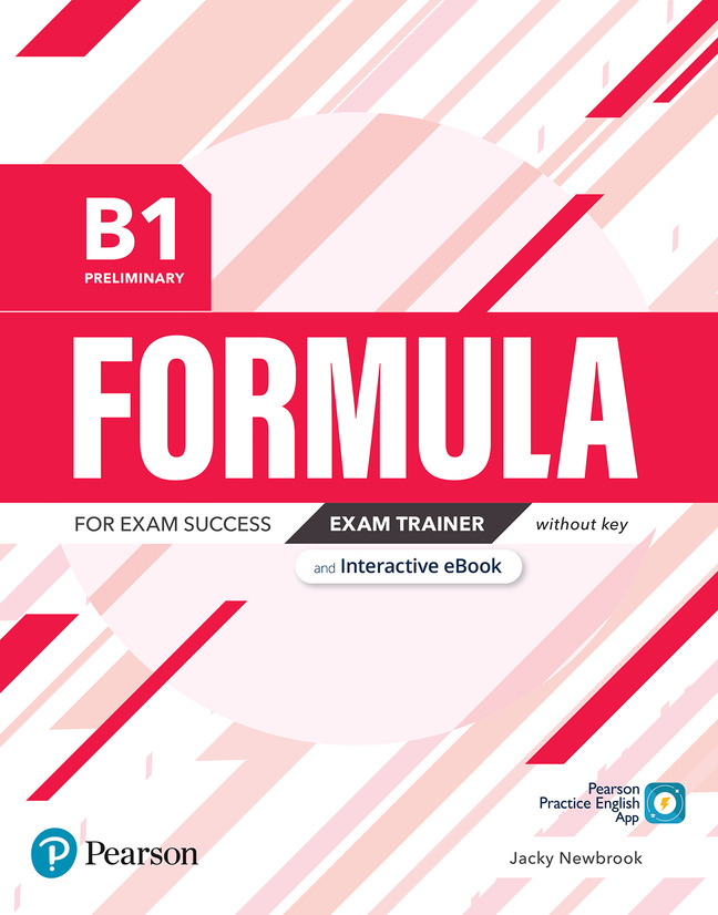 FORMULA B1 PRELIMINARY EXAM TRAINER AND INTERACTIVE EBOOK WITHOUT KEY, D FORMULA B1 PRELIMINARY EXAM TRAINER AND INTERACTIVE EBOOK WITHOUT KEY, D