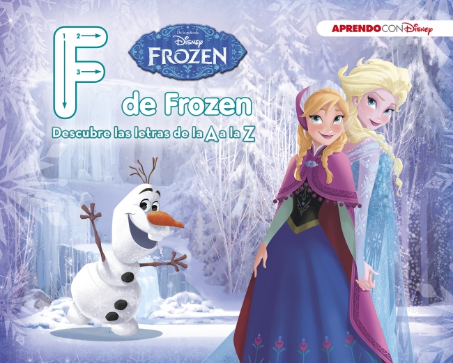 Frozen. F de Frozen. Descubre las letras de la A a la Z (Disney. Primeros aprendizajes)