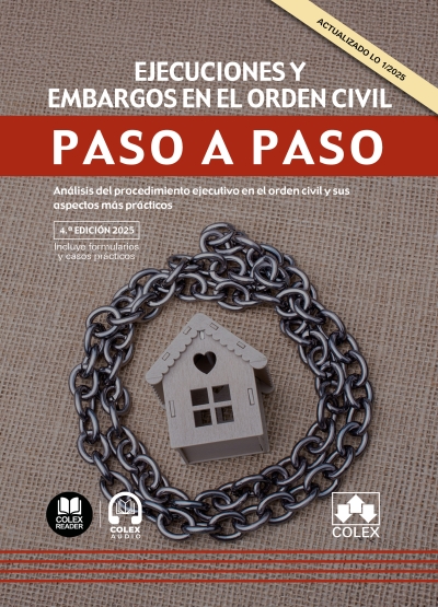 Ejecuciones y embargos en el orden civil. Paso a paso Ejecuciones y embargos en el orden civil. Paso a paso