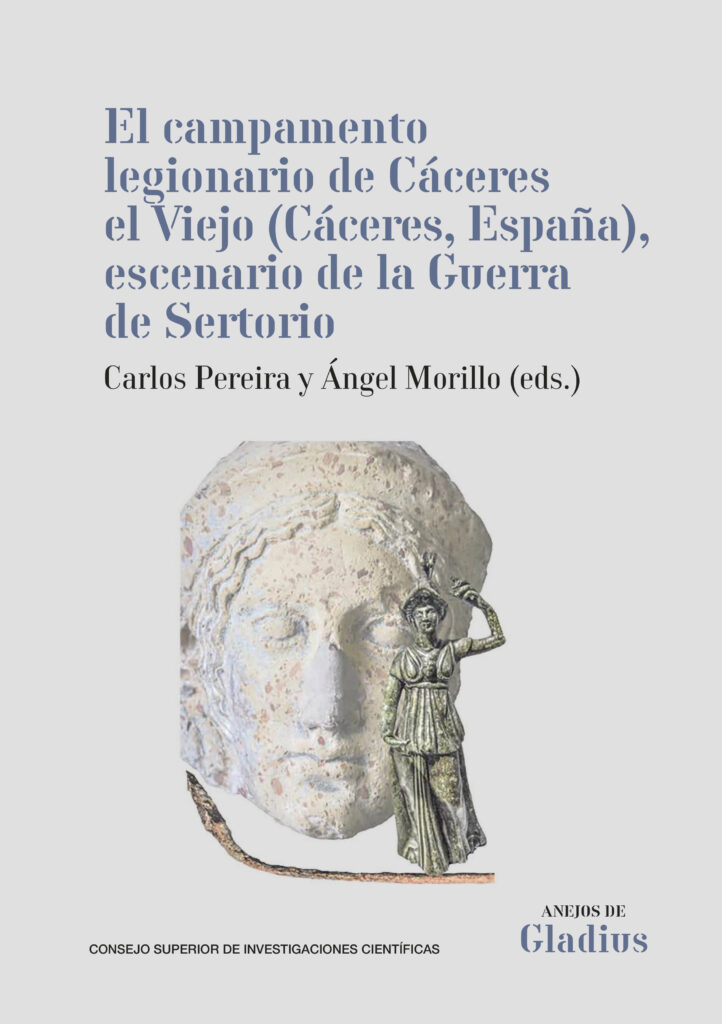 El campamento legionario de Cáceres el Viejo (Cáceres, España), escenario de la Guerra de Sertorio = O acampamento legionário de Cáceres el Viejo (Cáceres, Espanha): cenário da Guerra de Sertório