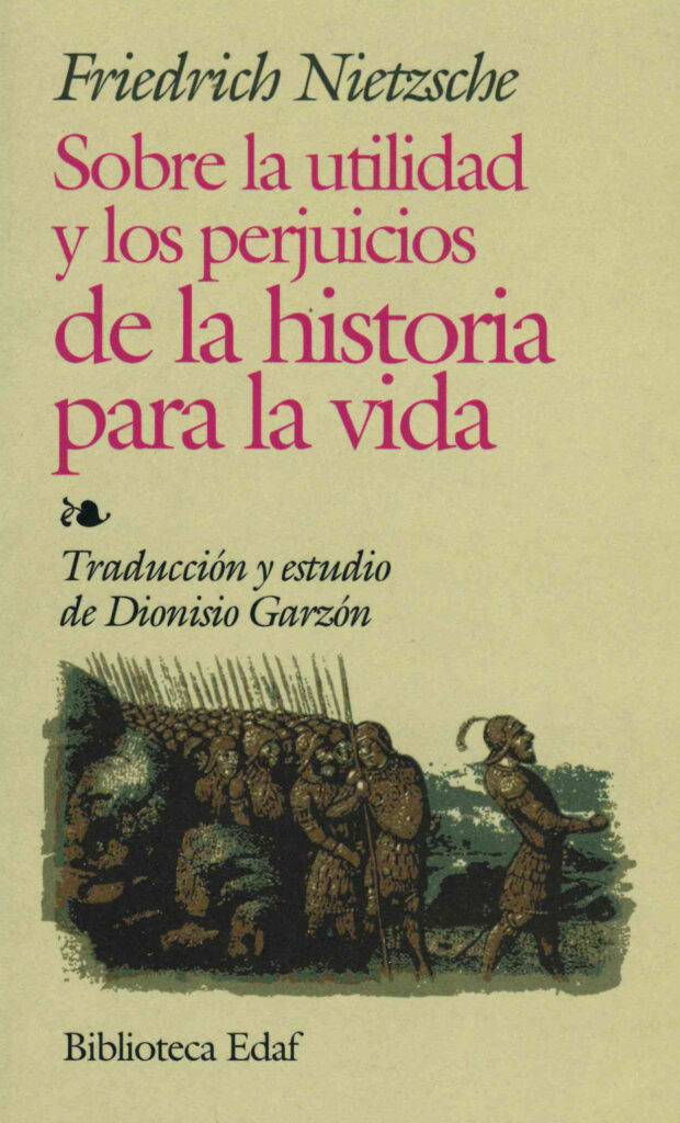 Sobre la utilidad y los perjuicios de la historia para la vida Sobre la utilidad y los perjuicios de la historia para la vida