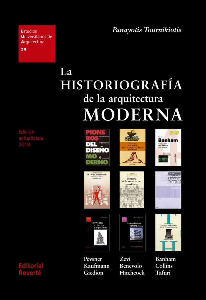 La historiografía de la arquitectura moderna La historiografía de la arquitectura moderna