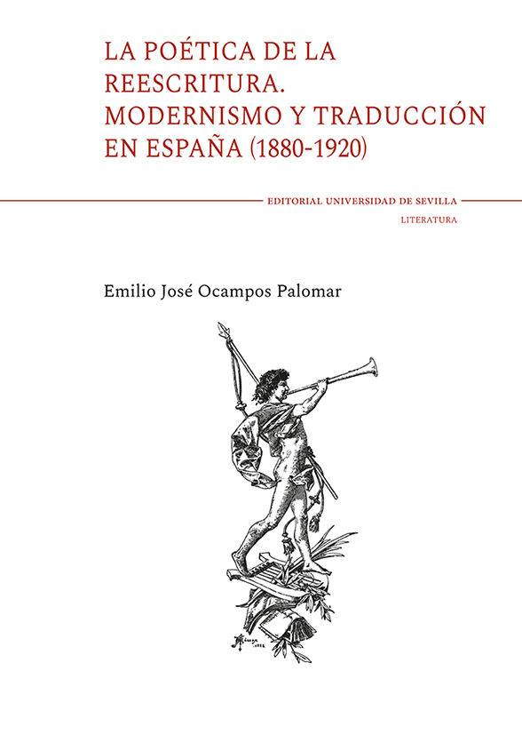La poética de la reescritura. Modernismo y traducción en España (1880-1920)
