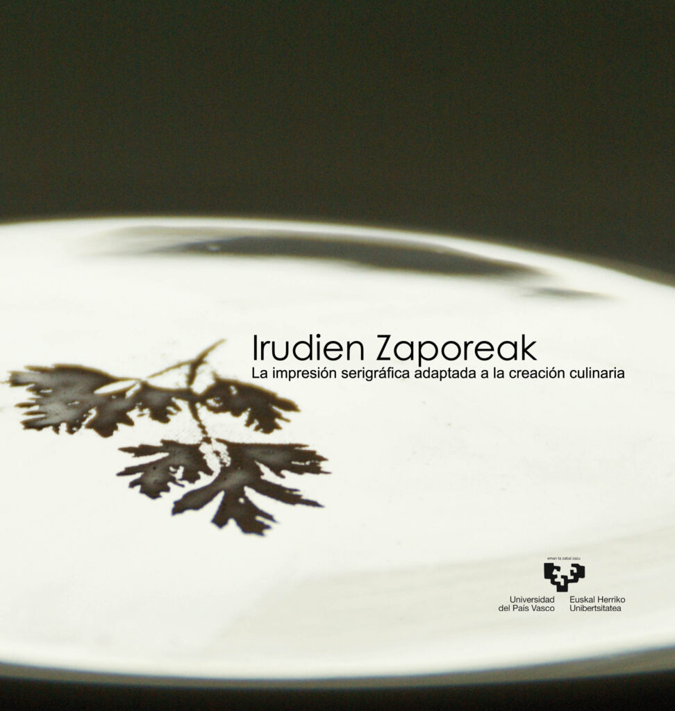 Irudien zaporeak. La impresión serigráfica adaptada a la creación culinaria