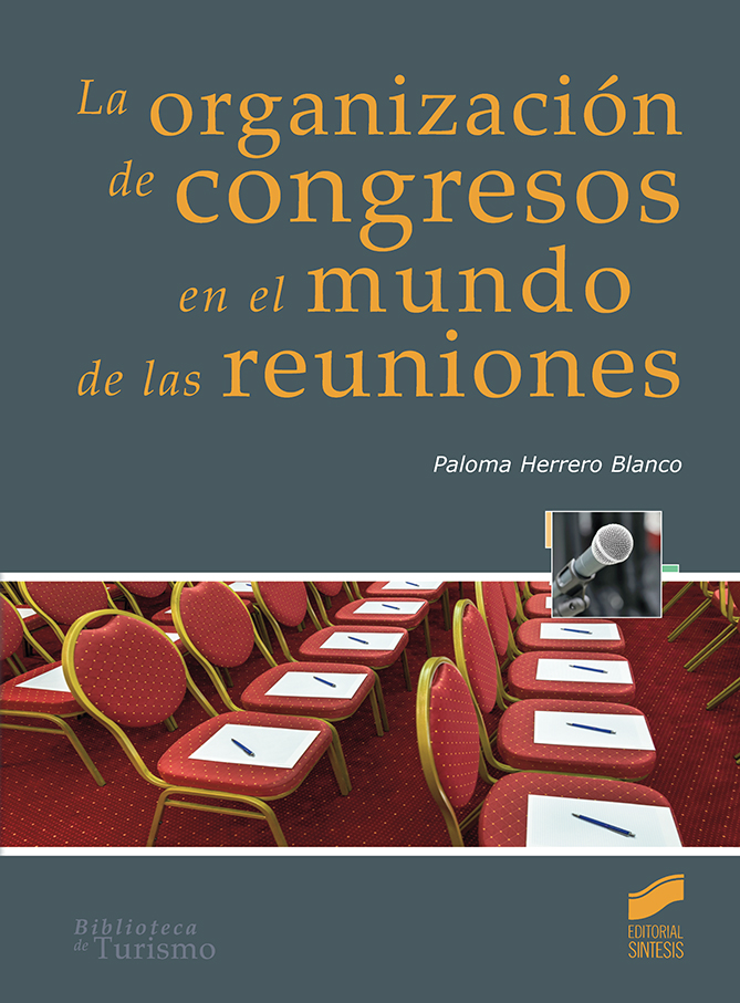 La organización de congresos en el mundo de las reuniones La organización de congresos en el mundo de las reuniones