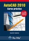 AutoCAD 2010. Curso práctico AutoCAD 2010. Curso práctico