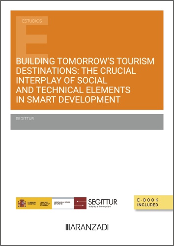 Building Tomorrow´s Tourism Destinations: The Crucial Interplay of Social and Technical Elements in Smart Development
