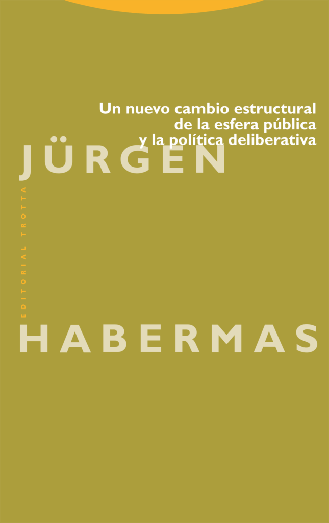 Un nuevo cambio estructural de la esfera pública y la política deliberativa