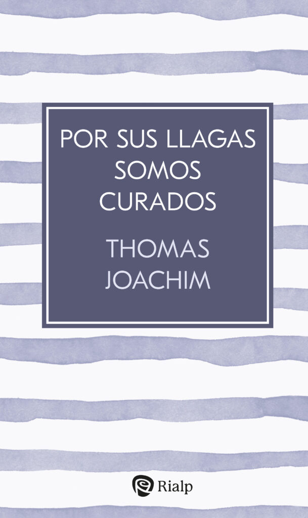 Por sus llagas somos curados