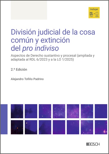 División judicial de la cosa común y extinción del pro indiviso División judicial de la cosa común y extinción del pro indiviso