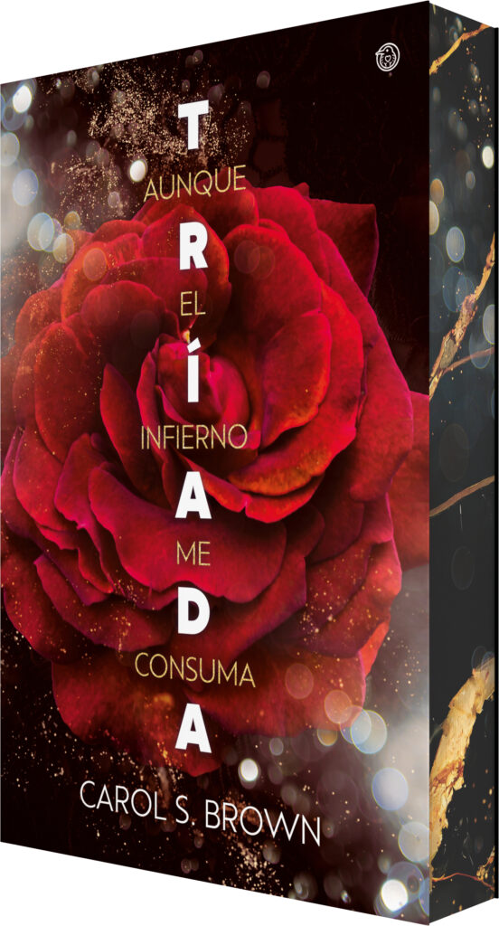 Aunque el infierno me consuma (Tríada 1)