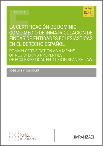 La certificación de dominio como medio de inmatriculación de fincas de entidades eclesiásticas en el Derecho español