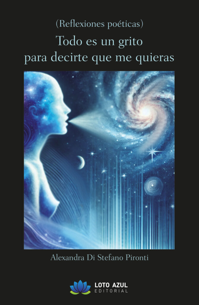 Todo es un grito para decirte que me quieras