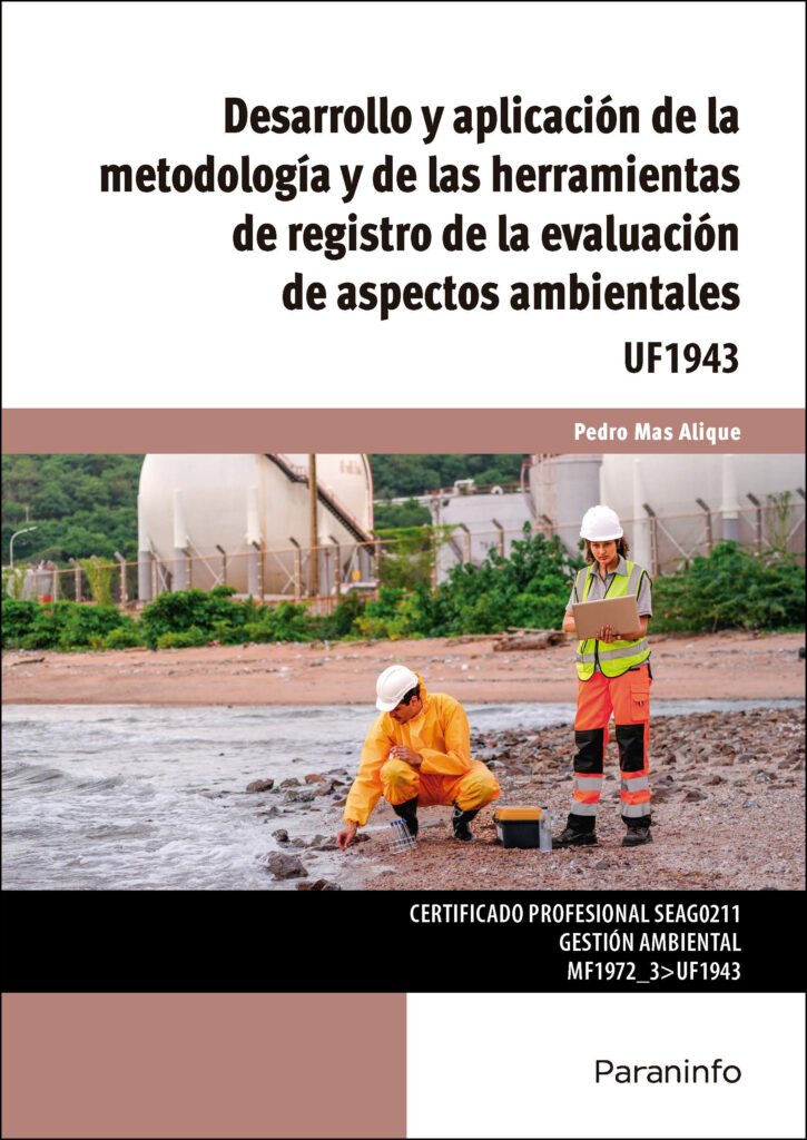 Desarrollo y aplicación de la metodología y de las herramientas de registro de la evaluación de aspectos ambientales Desarrollo y aplicación de la metodología y de las herramientas de registro de la evaluación de aspectos ambientales