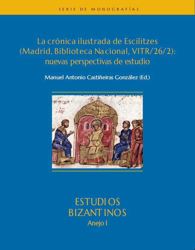 La crónica ilustrada de Escilitzes (Madrid, Biblioteca Nacional, VITR/26/2): nuevas perspectivas de estudio