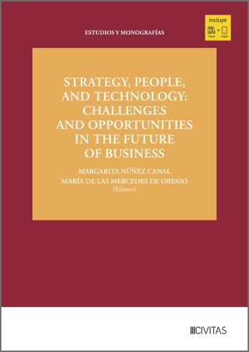 Strategy, People, and Technology: Challenges and Opportunities in the Future of Business Strategy, People, and Technology: Challenges and Opportunities in the Future of Business