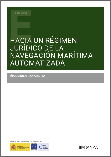 HACIA UN REGIMEN JURIDICO DE LA NAVEGACION MARITIMA AUTOMATIZADA
