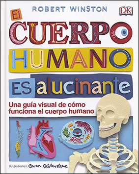 CUERPO HUMANO ES ALUCINANTE:GUIA VISUAL COMO FUNCI CUERPO HUMANO ES ALUCINANTE:GUIA VISUAL COMO FUNCI
