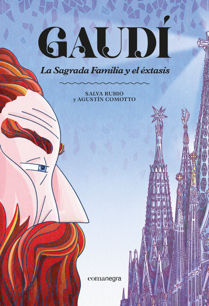Gaudí. La Sagrada Familia y el éxtasis Gaudí. La Sagrada Familia y el éxtasis