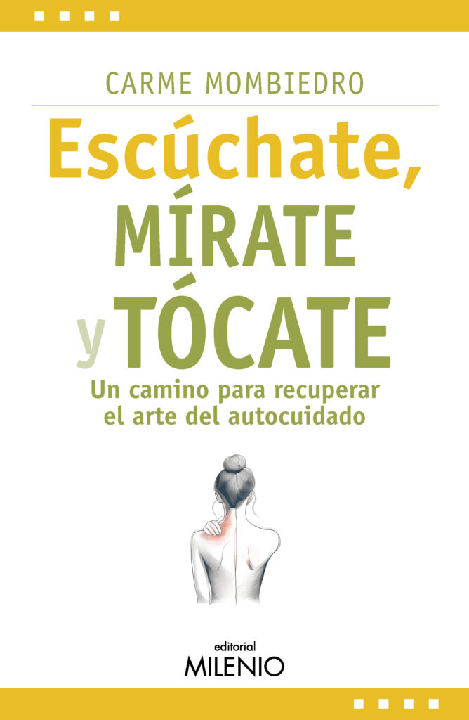 Escúchate, mírate y tócate