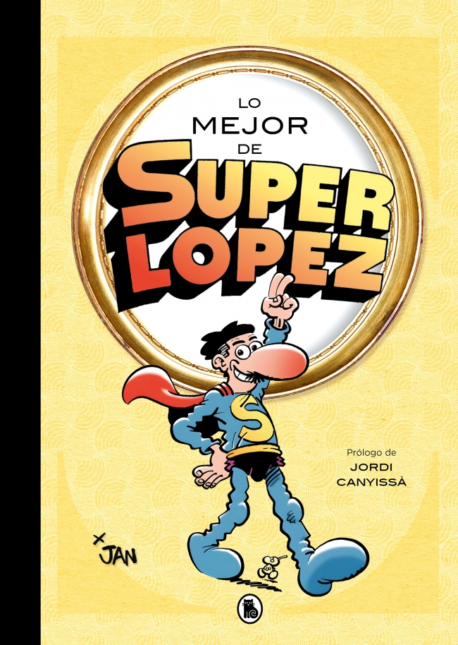 Lo mejor de Superlópez (Lo mejor de...) Lo mejor de Superlópez (Lo mejor de...)