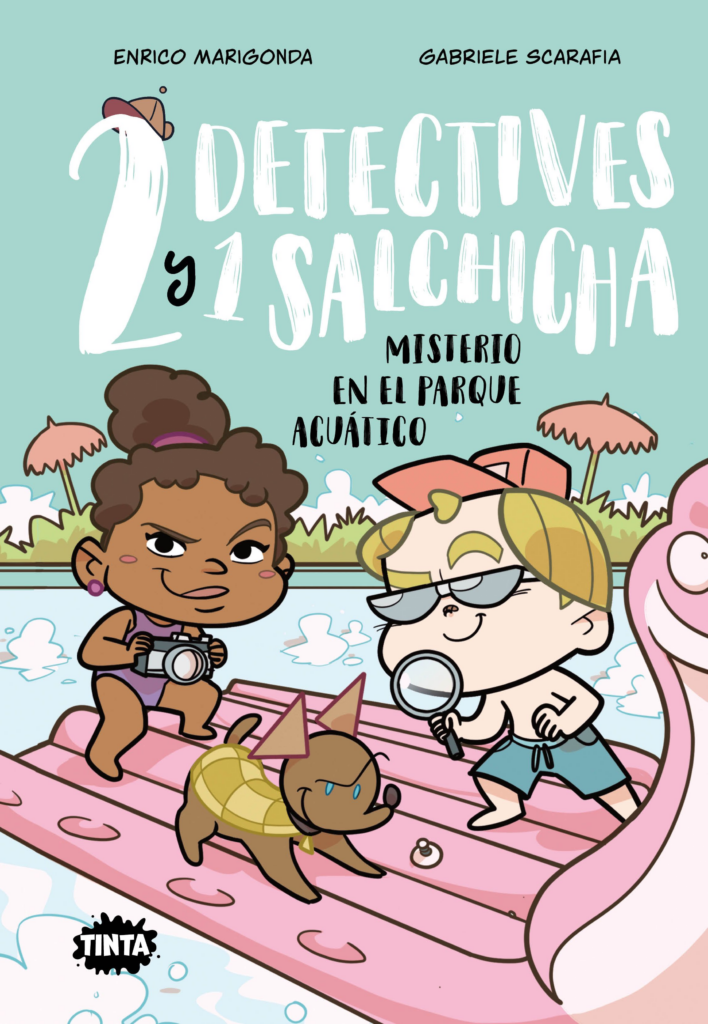 Dos detectives y un salchicha 2. Misterio en el parque acuático