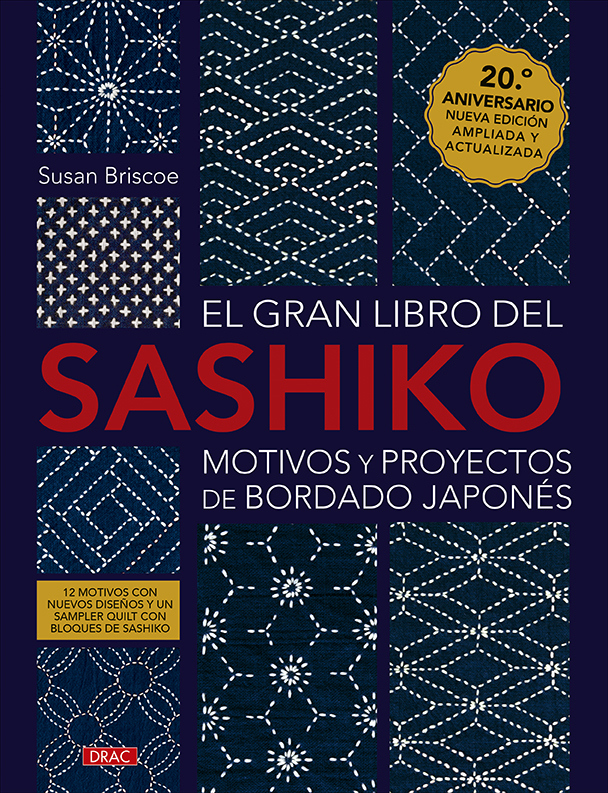 El gran libro del sashiko. Motivos y proyectos de bordado japonés