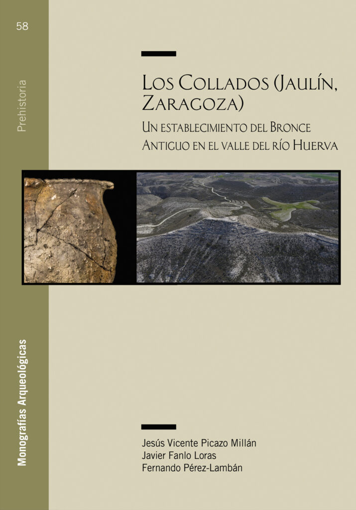 Los Collados (Jaulín, Zaragoza). Un establecimiento del Bronce Antiguo en el valle del río Huerva