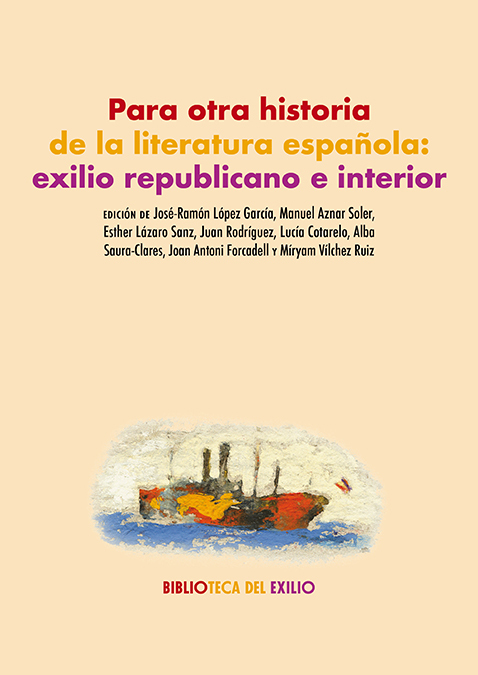Para otra historia de la literatura española: exilio republicano e interior