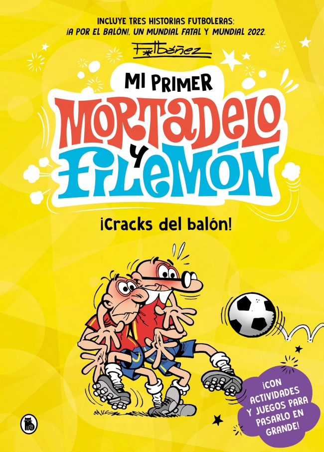 Mi primer Mortadelo y Filemón - ¡Cracks del balón! Mi primer Mortadelo y Filemón - ¡Cracks del balón!