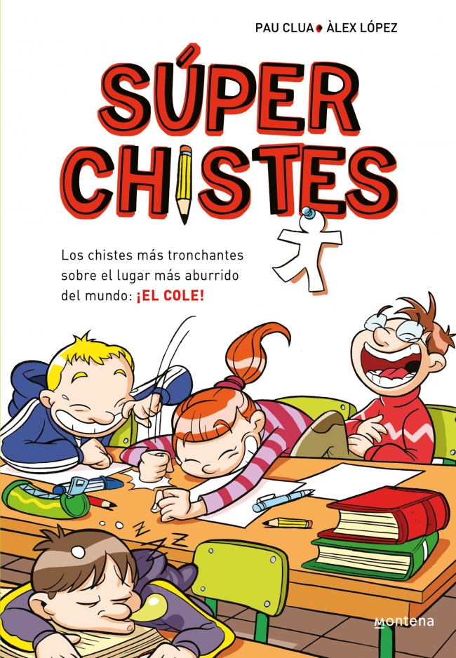 Súper Chistes 1 - Los chistes más tronchantes sobre el lugar más aburrido del mundo: ¡EL COLE!