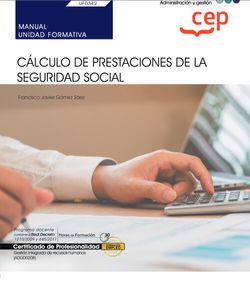 Manual. Cálculo de prestaciones de la Seguridad Social (UF0342). Certificados de profesionalidad. Gestión integrada de recursos humanos (ADGD0208)