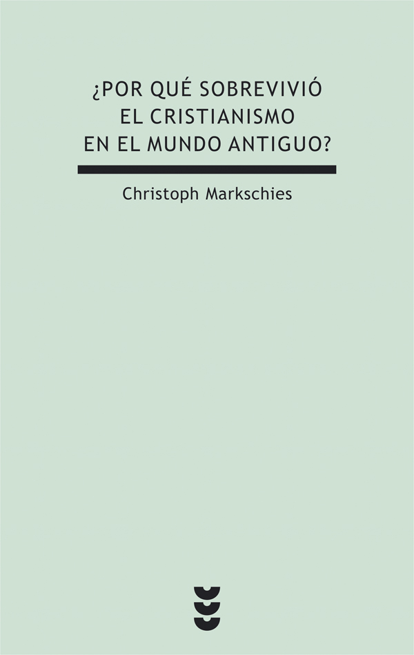 ¿Por qué sobrevivió el cristianismo en el mundo antiguo?