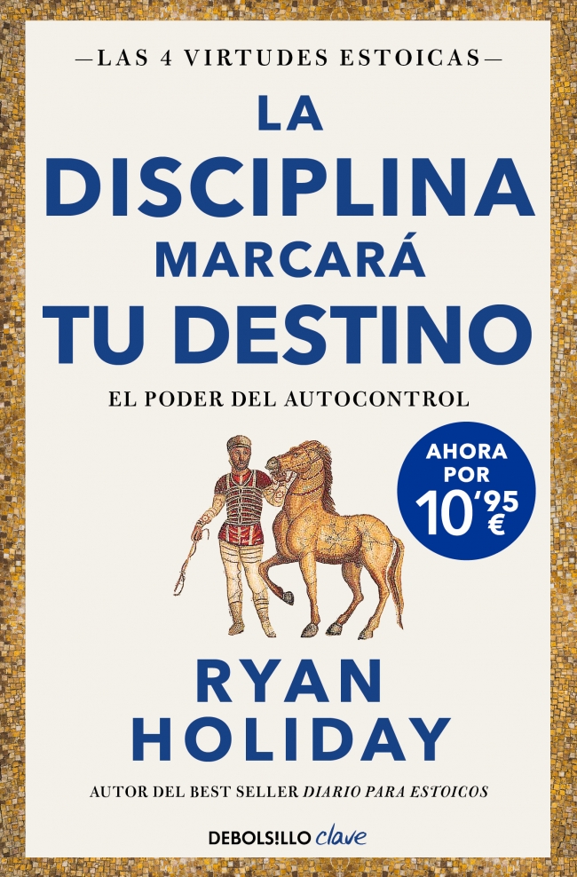 La disciplina marcará tu destino (edición limitada) (Las 4 virtudes estoicas 2)