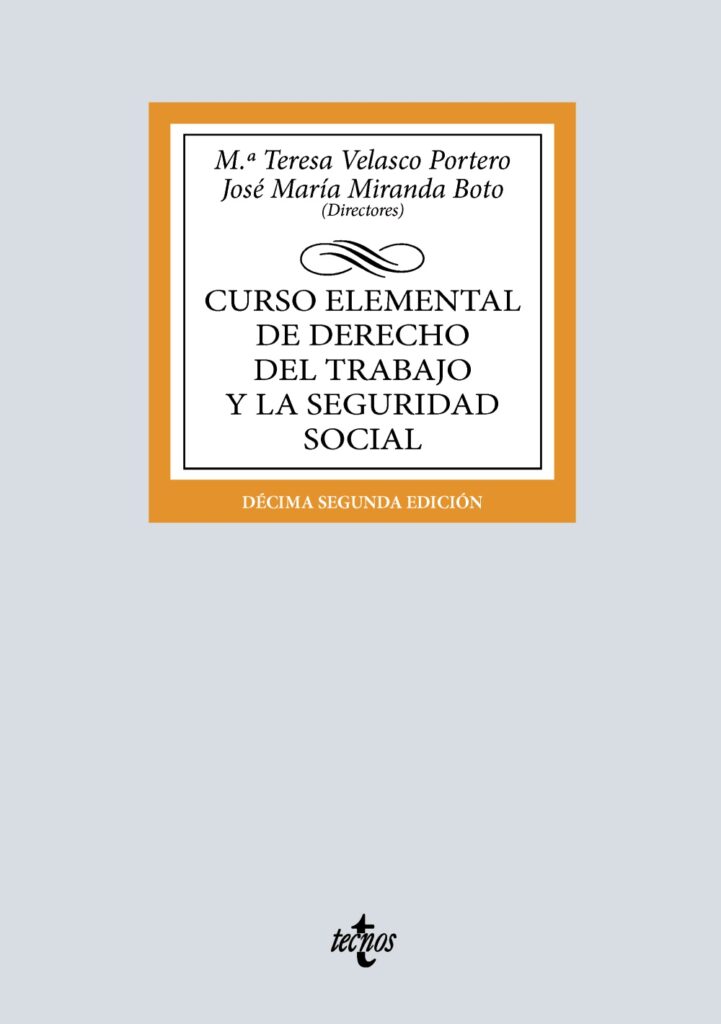 Curso elemental de Derecho del Trabajo y la Seguridad Social Curso elemental de Derecho del Trabajo y la Seguridad Social